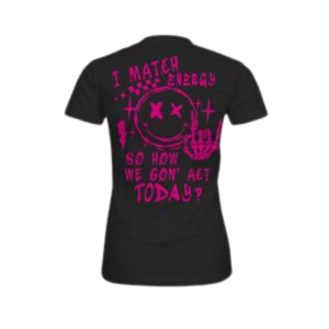 I Match Energy T-Shirt